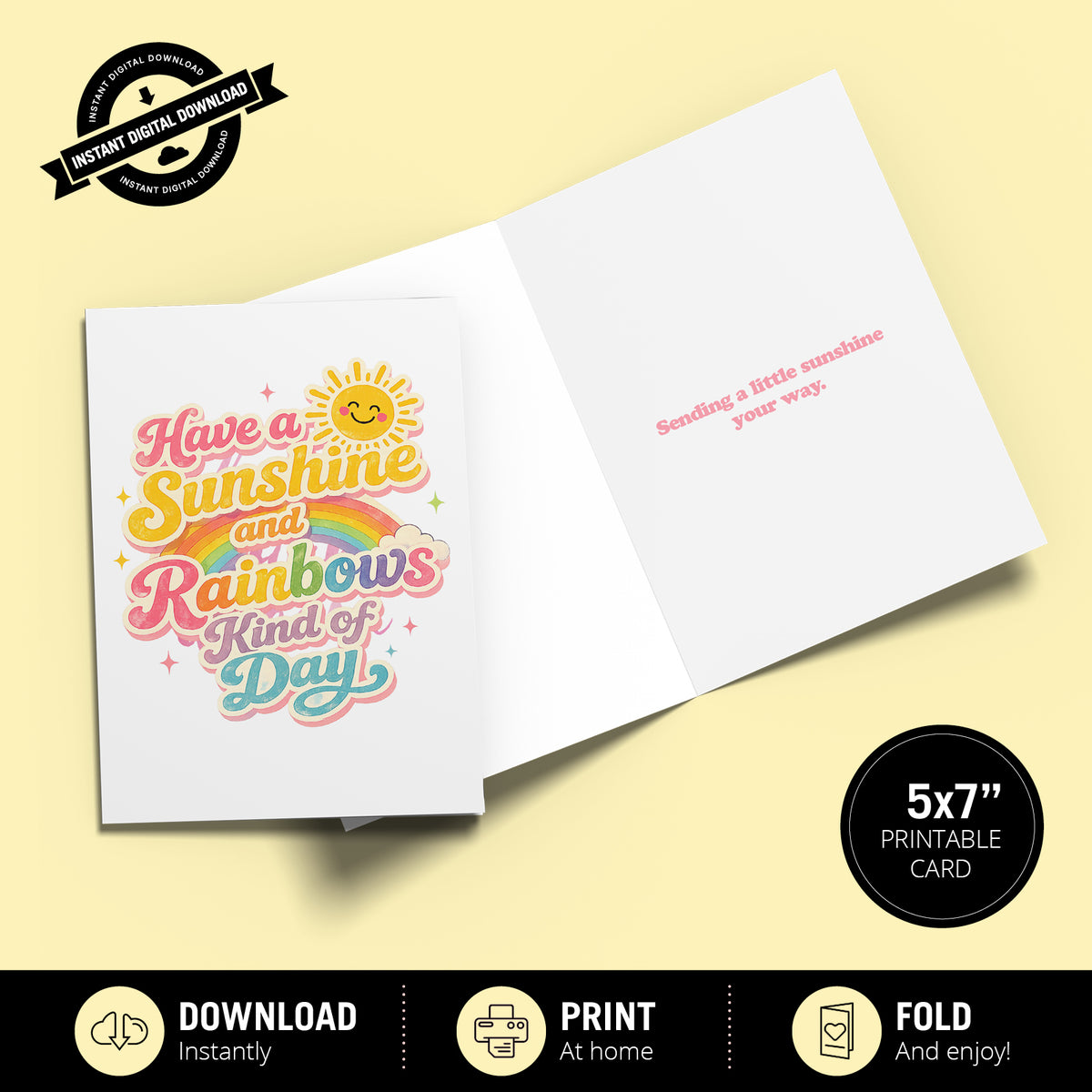 Greeting Card - Have a Sunshine and Rainbows Kind of Day