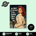 Greeting Card Xmas - All I Want for Christmas Is You, Kidding I Want Wine