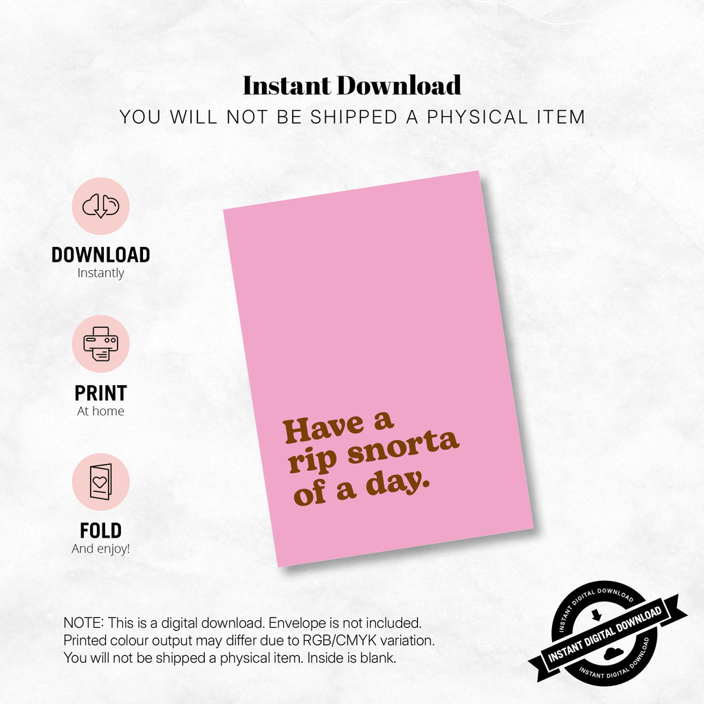 Greeting Card - Have a Rip Snorta of a Day