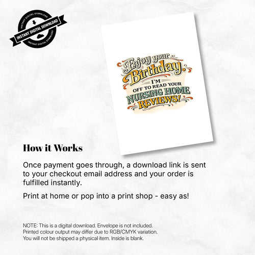 Greeting Card - Enjoy Your Birthday, I'm Off to Read Your Nursing Home Reviews