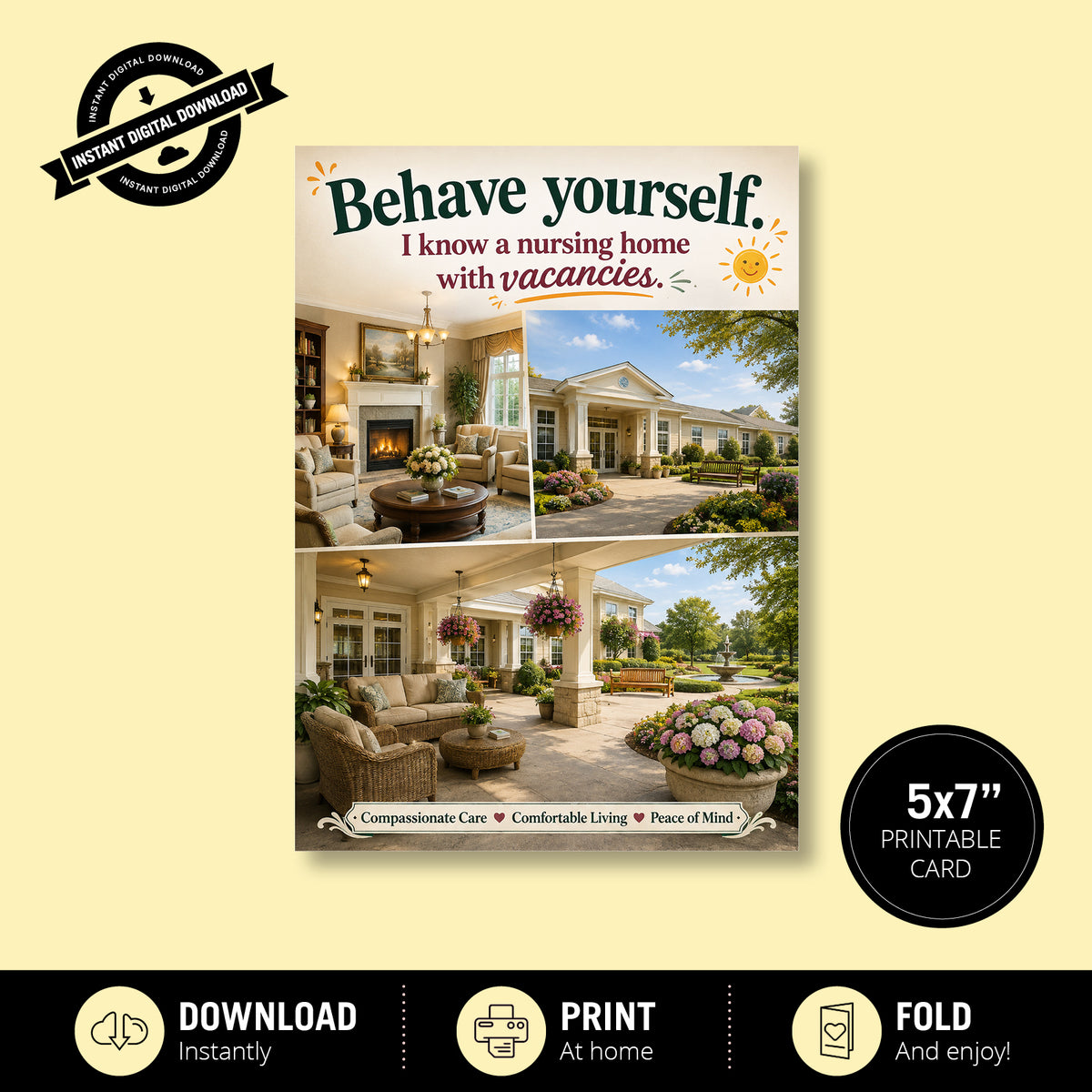 Greeting Card - Behave Yourself, I Know a Nursing Home with Vacancies