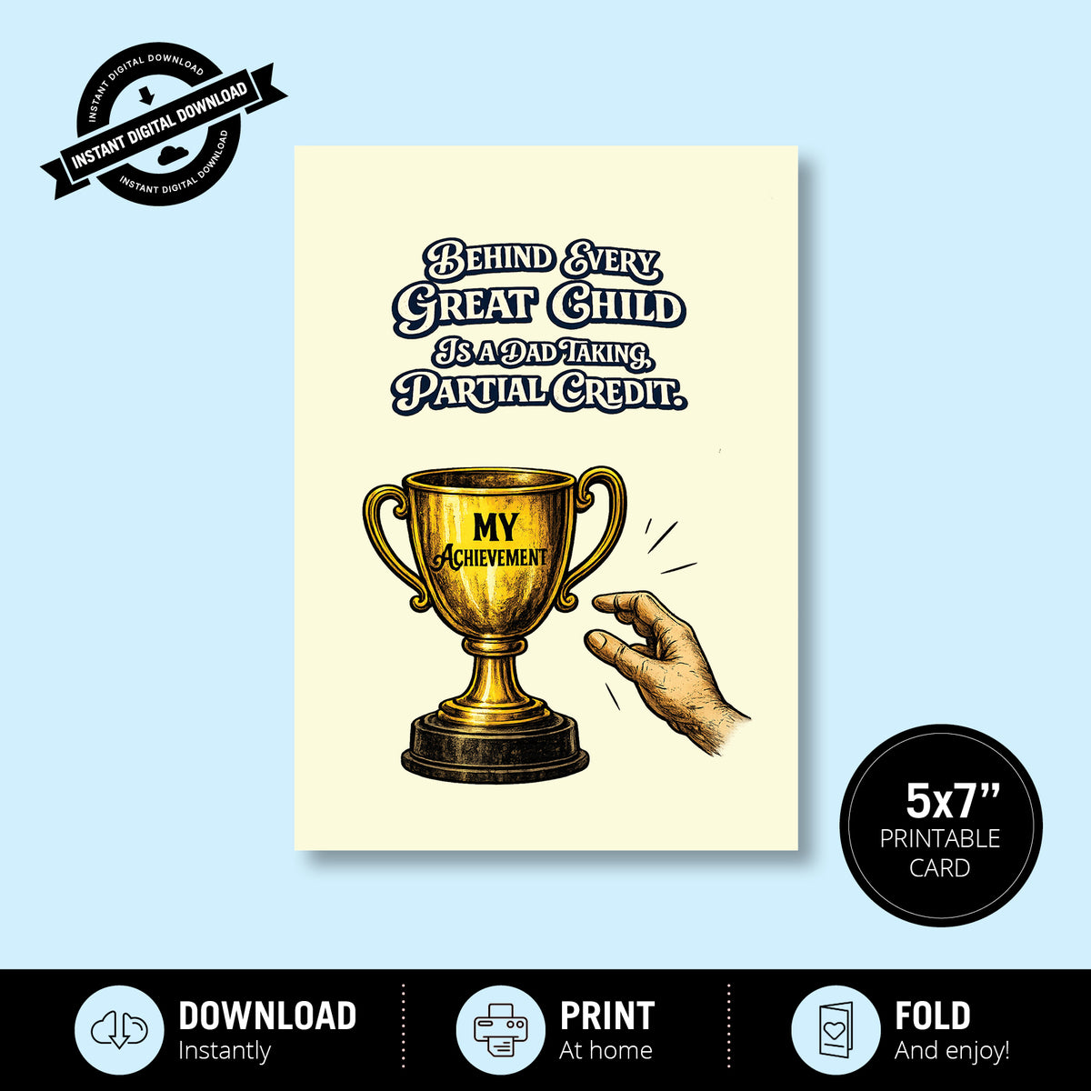Greeting Card - Behind Every Great Child, There Is a Dad Taking Credit