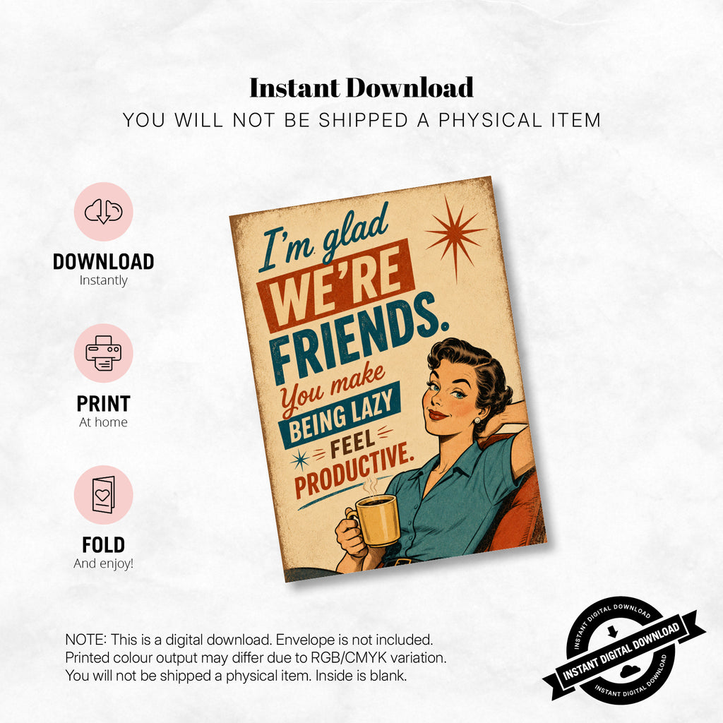 Greeting Card - I'm glad we're friends, you make being lazy feel productive