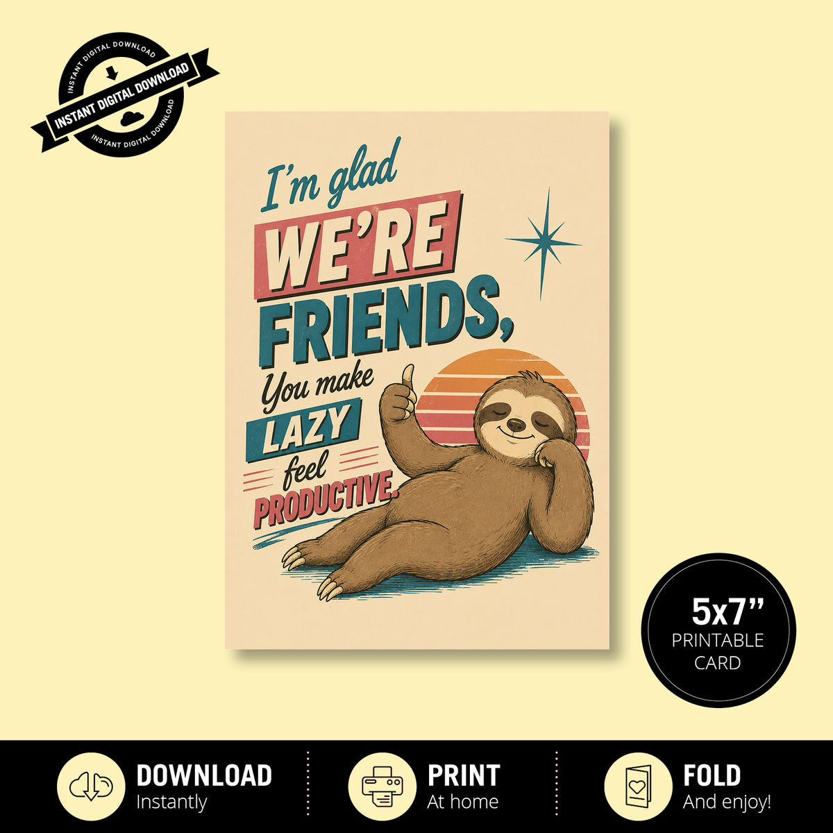Greeting Card - I'm glad we're friends, you make lazy feel productive (Vol. 2)