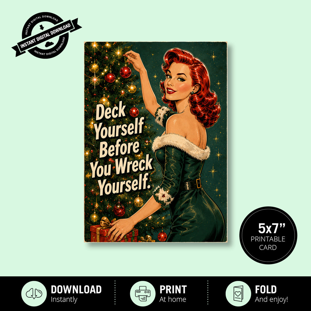 Greeting Card Xmas - Deck Yourself Before You Wreck Yourself