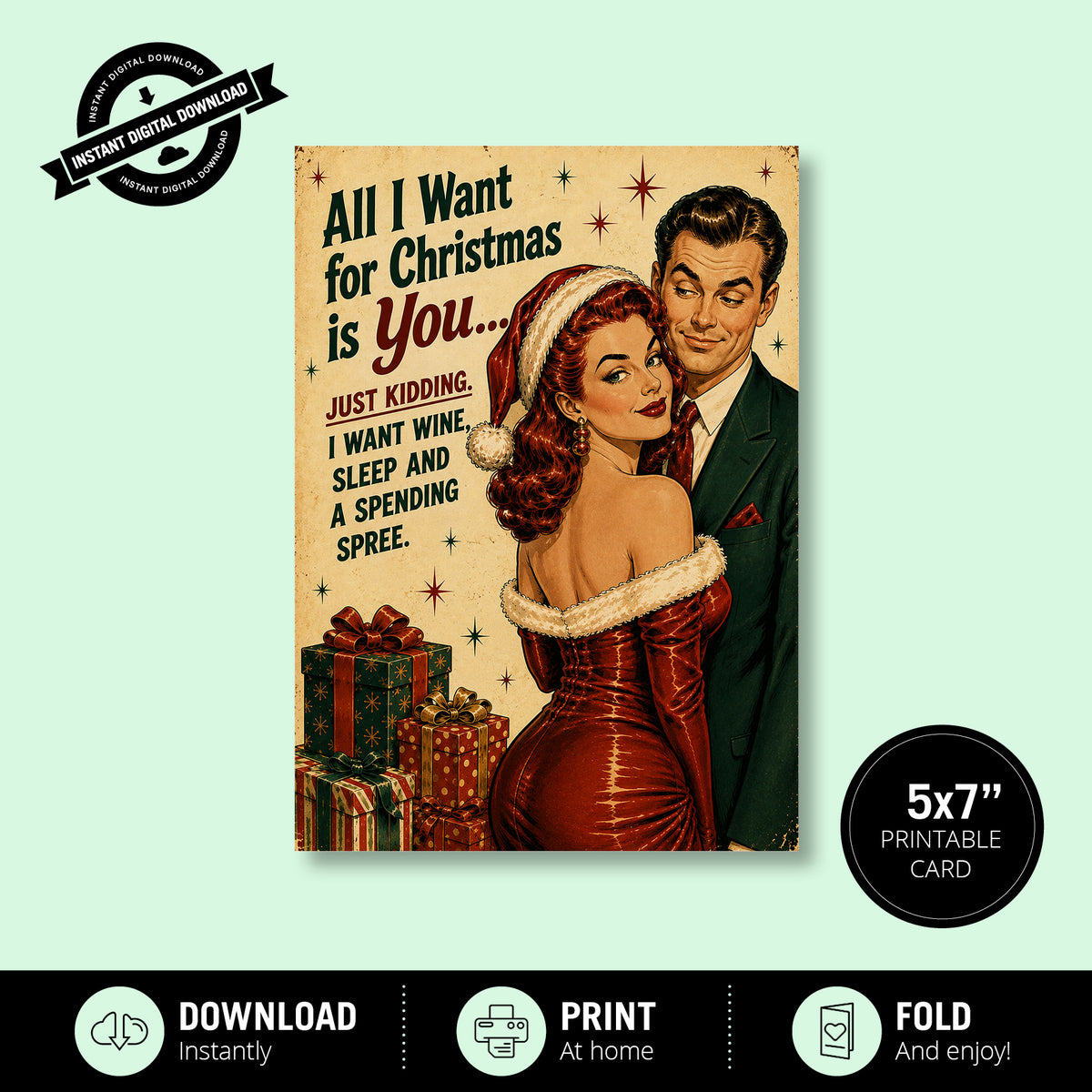Greeting Card Xmas - All I Want for Christmas Is You, Just Kidding I Want Wine, Sleep and a Spending Spree