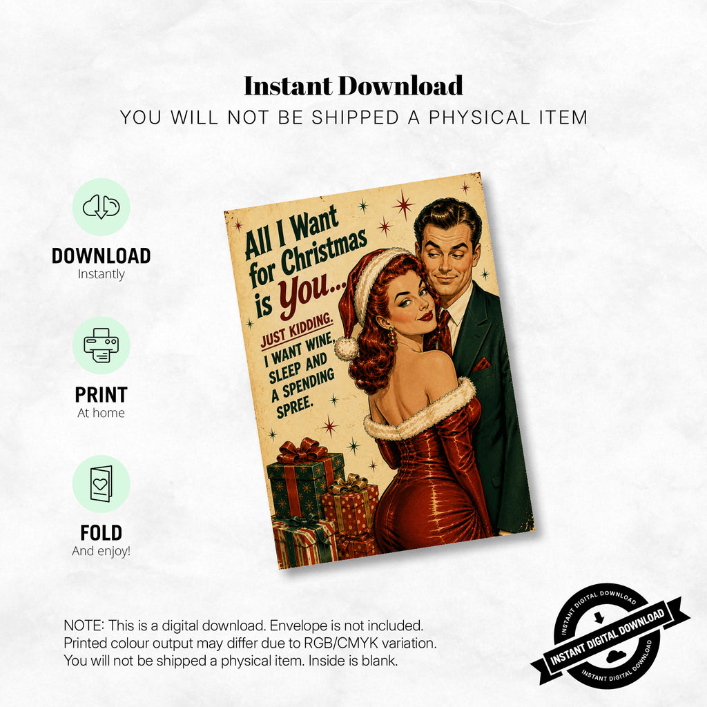 Greeting Card Xmas - All I Want for Christmas Is You, Just Kidding I Want Wine, Sleep and a Spending Spree